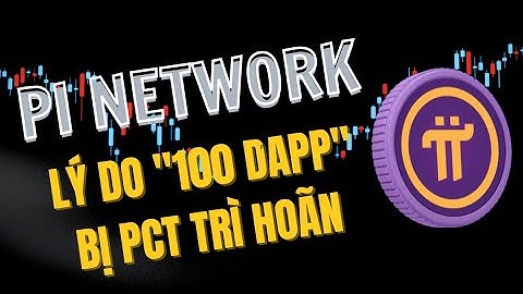 Lý do Pi core team chưa công bố 100 Dapp trong hệ sinh thái Pi Network | PI NETWORK VN
