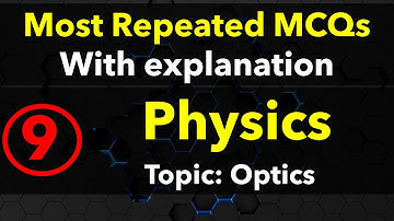 9 Physical Optics MCQs Entry test Physics First year FSc ETEA NTS MDCAT NEET MCAT Most repeated