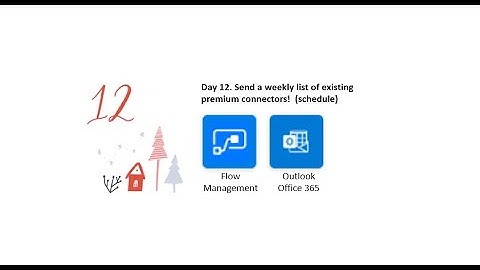 Day 12 of the 25 Days of flows | Weekly list of premium connectors