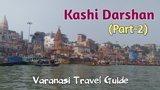 Kashi Darshan (Part-2) | Boat Ride, BHU, Bharat Mata Mandir, Ganga Aarti| Food Review | UP, India