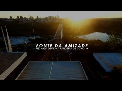 PONTE DA AMIZADE FECHADA