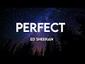 Ed Sheeran - Perfect (Lyrics)