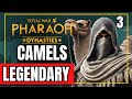 🐪ELITE CAMELRY🐪 Part 3 Total War Pharaoh Dynasties Campaign Gameplay Legendary Difficulty