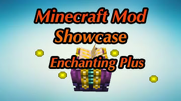 Enchanting Plus Mod - Minecraft Mod Showcase