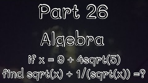 beautiful algebra problem🔥 if x=9+ 4sqrt(5)   find sqrt(x)+1/(sqrt(x)) =? how to solve this problem🤯