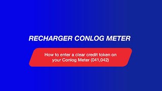 How to enter a clear credit token on your Conlog Meter (041,042)