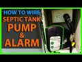 How To Wire a Septic Tank Pump & Alarm System