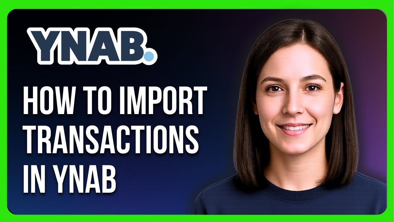 How to Import Transactions in YNAB