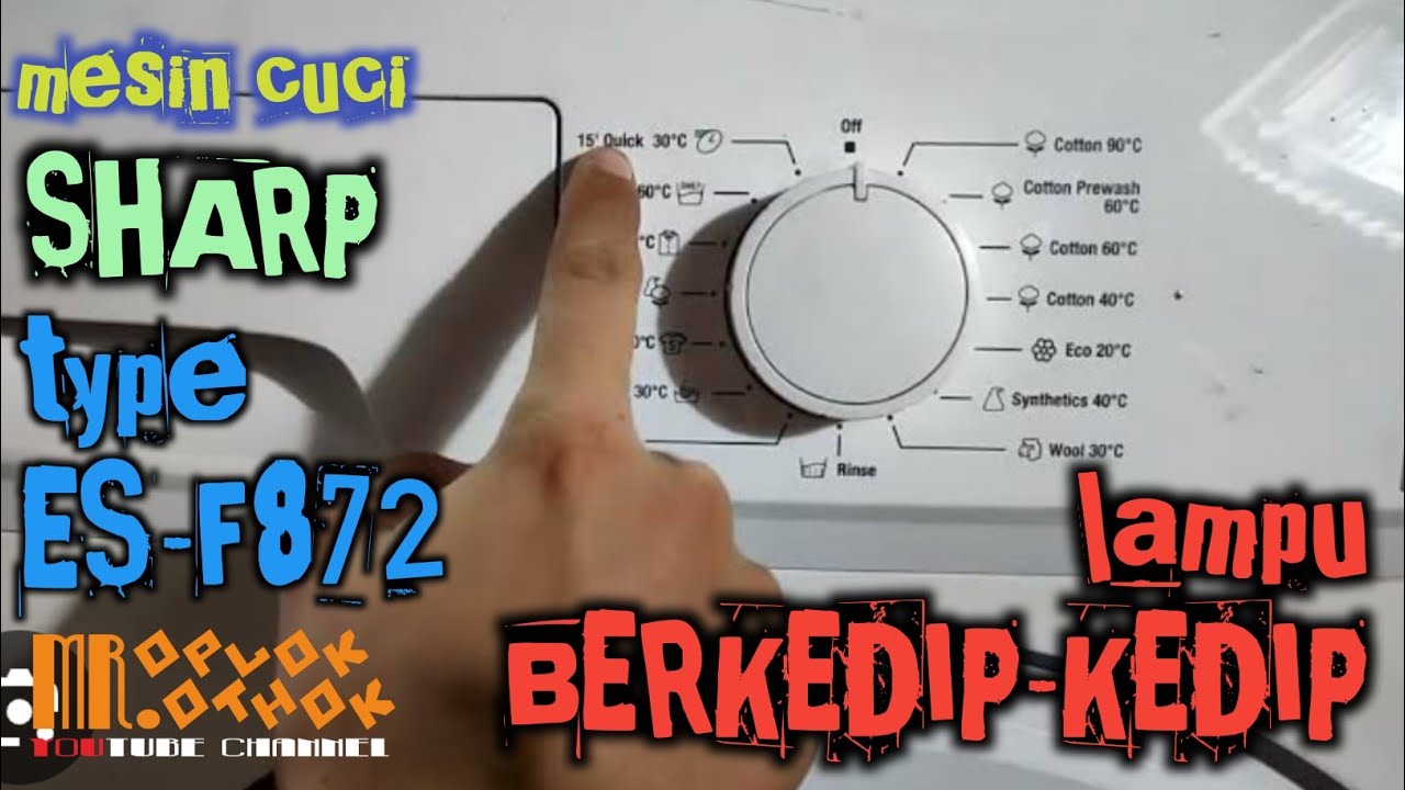 Mesin cuci SHARP type ES-F872 indikator BERKEDIP-KEDIP @mroplok-othok2888