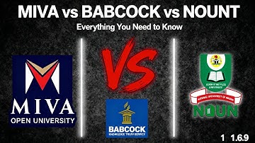 Miva vs. Babcock vs. NOUN - Everything You Need to Know