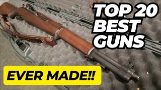 Top 20 Best Guns Ever Made