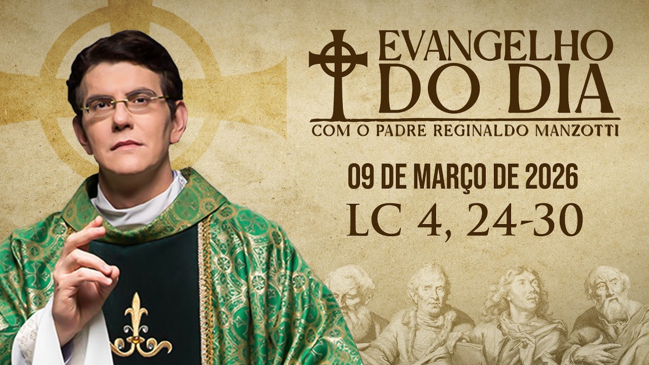EVANGELHO DO DIA 09/03/2026 | Lc 4, 24 - 30 | @PadreManzottiOficial