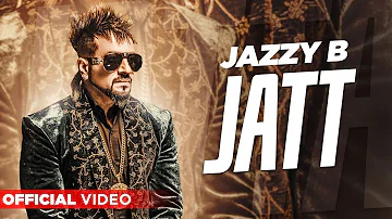 Jatt (Official Video) | Jazzy B | Punjabi Songs 2020 | Planet Recordz