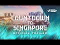 Countdown to Singapore T100 | Official Trailer