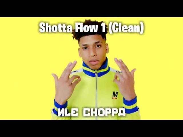 NLE Choppa - Shotta Flow 1 (Clean Version - 1 Hour)