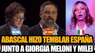 SANTIAGO ABASCAL HIZO TEMBLAR ESPAÑA CON UN DISCURSO HISTÓRICO JUNTO A MILEI Y GIORGIA MELONI