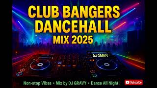 New Dancehall Club Bangers Mashups Mix 2025 Vybz Kartel Shenseea Skillibeng Moliyblaiz Fayah