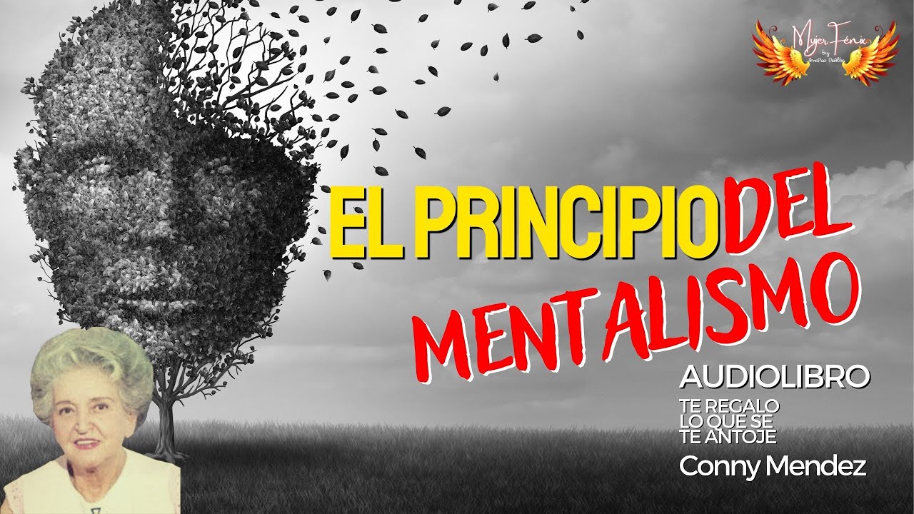 El Principio Del Mentalismo Conny Mendez