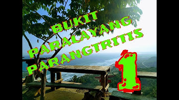 BUKIT PARALAYANG PARANGTRITIS PART 1