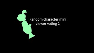 random character mini viewer voting 2