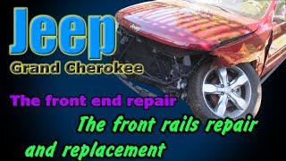 Jeep Grand Cherokee. The front end repair. Ремонт переда.