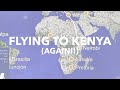 Flying to Kenya AGAIN!!