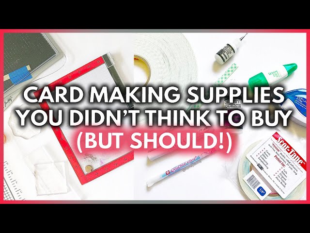 Essential Card Making Supplies and Tools - Make Beautiful Cards