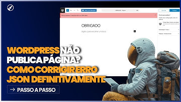 Como CORRIGIR ERRO JSON ao Publicar Página no WordPress (PASSO A PASSO 2025)