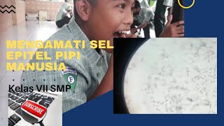Praktikum Pengamatan Sel Hewan ( Epitel Pipi Manusia) Kelas VII