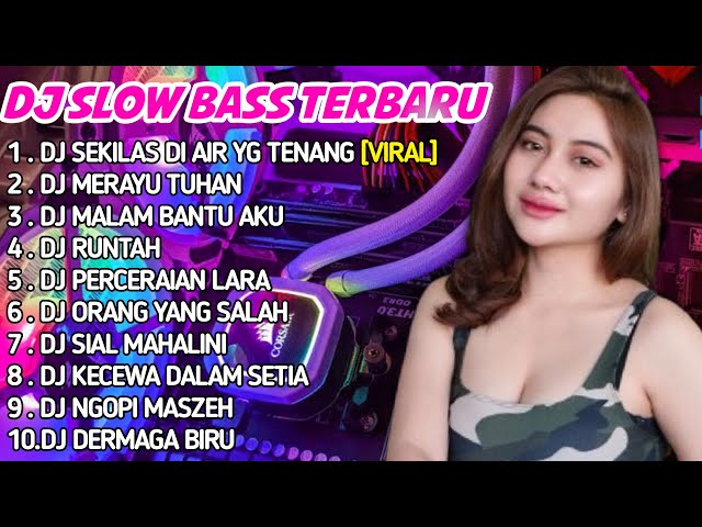 DJ SEKILAS DI AIR YANG TENANG TIKTOK VIRAL || DJ TIKTOK TERBARU 2023 FULL ALBUM class=