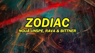 NOUA UNSPE x RAVA x BITTNER - ZODIAC ( versuri )