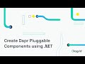 Create Dapr pluggable components using .NET