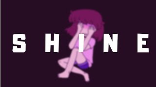 S H I N E   MEME
