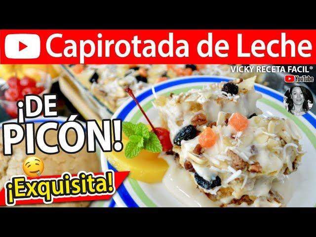 CAPIROTADA DE LECHE DE PICÓN | #VickyRecetaFacil | VICKY RECETA FACIL