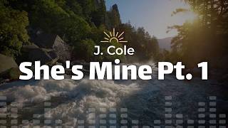 J. Cole - She's Mine Pt. 1 (Lyrics)