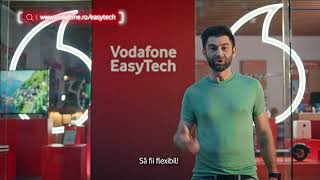 ​Ai maxim de flexibilitate cu Vodafone EasyTech!