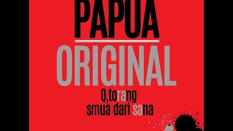 papua original - masa kecil (video lyric)