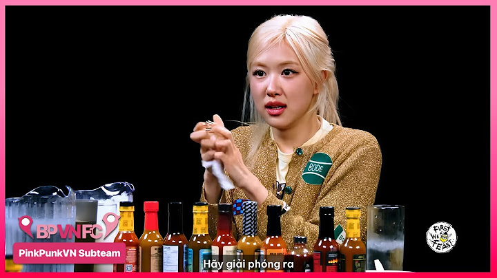 [VIETSUB] ROSÉ Needs a Stress Ball While Eating Spicy Wings: Ăn Cánh Gà Cay | Hot Ones (Part 5/6)