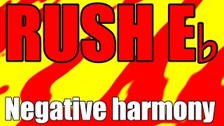 RUSH E♭ NEGATIVE HARMONY 