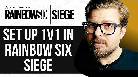 How To Set Up 1v1 In Rainbow Six Siege -2025