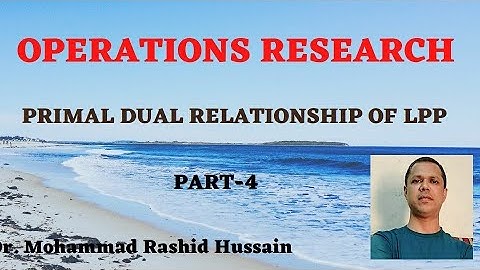 Primal dual relationship part-4 by Dr. Mohammad Rashid Hussain