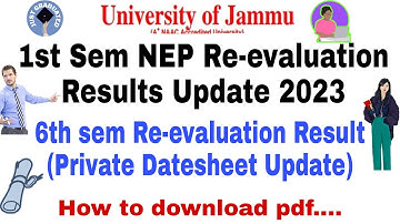 1sem NEP re-evaluation Result Update 2023 | 6th sem Revl Result + Private Datesheet Update | #jammu