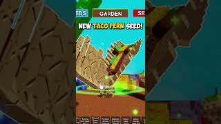 New Taco Fern Seed In Grow A Garden