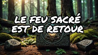 🇫🇷 Le Grand Retour Du Feu Sacré Rituels Anciens