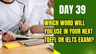 Boost Your Vocabulary: 22 Advanced English Words for IELTS & TOEFL |TOEFL and IELTS vocabulary words