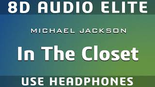 Michael Jackson - In The Closet (8D Audio Elite) [REQUEST]