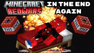 I played end bedwars again...