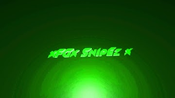 xFGx SnIpEz x New Intro