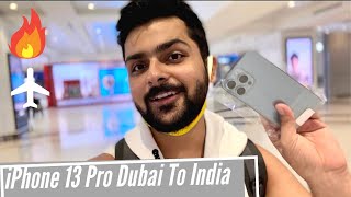 Bringing iPhone 13 Pro From Dubai To India: Huge Saving!