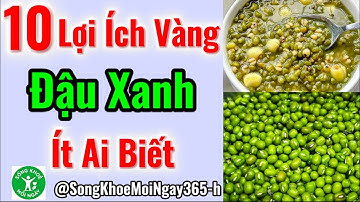 Sốc! Đậu Xanh Có Thể Làm Được Điều Này Với Cơ Thể Mà Ít Ai Ngờ #songkhoe #dinhduong #health #suckhoe
